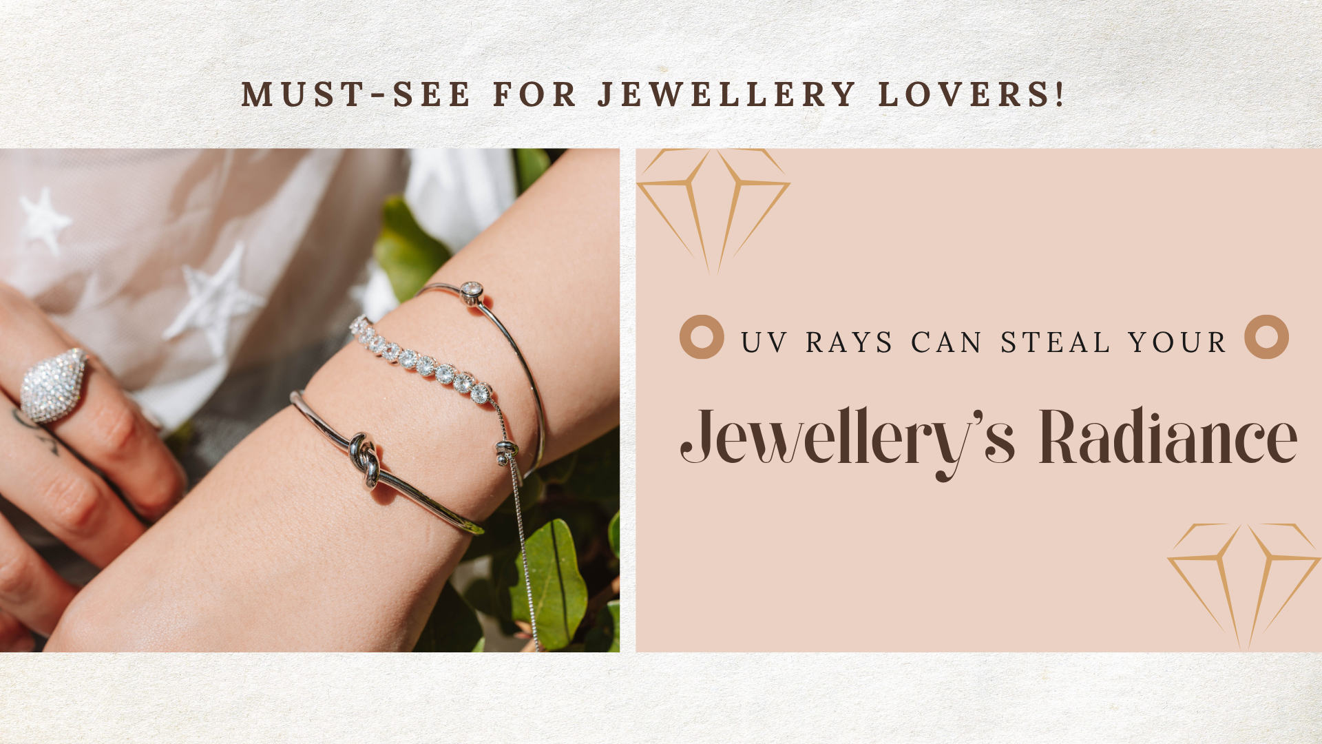 珠寶飾品比您更怕太陽紫外線! UV Rays Can Steal Your Jewellery&#8217;s Radiance !